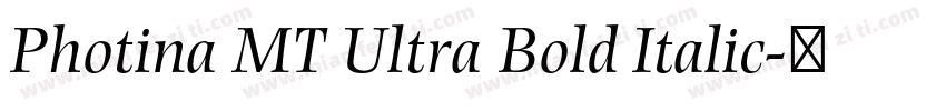 Photina MT Ultra Bold Italic字体转换
